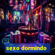 sexo dormindo